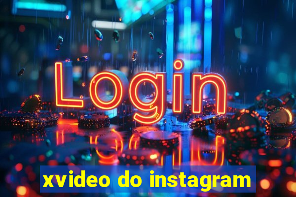 xvideo do instagram